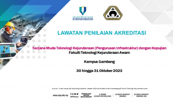 Lawatan Penilaian Akreditasi oleh ETAC Lembaga Jurutera Malaysia (BEM) bagi Program Sarjana Muda Teknologi Kejuruteraan (Pengurusan Infrastruktur) akan diadakan pada 30 & 31 Oktober 2023